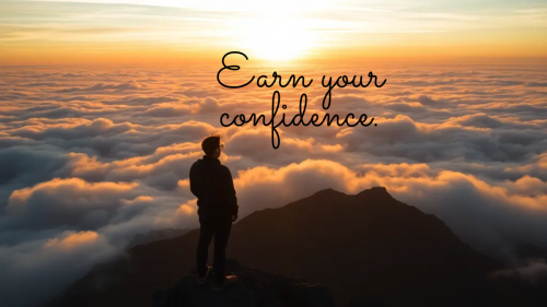 Earn Your Confidence Wallpaper